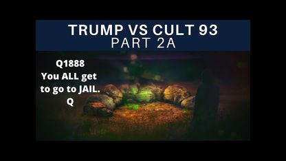 SerialBrain2: Trump vs Cult 93 - Part 2A