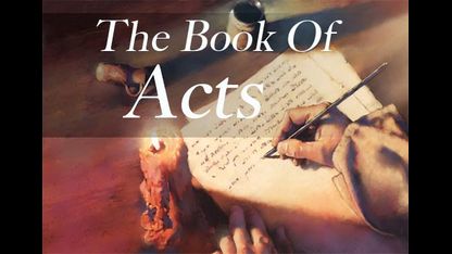 THE BOOK OF ACTS  IN-DEPTH STUDY   SECOND 1/2 OF OF TWO HOUR M-F BROADCAST >>> ACTS CHAPTER 1 1-5 OPENNING DAY