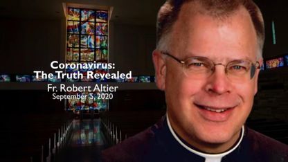 Father Robert Altier exposes the lies behind the Coronavirus   pandemic - “We have been lied to. We have been lied to in a huge   way”