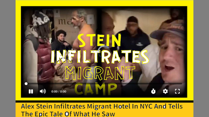 Alex Stein Infiltrates Migrant Hotel In NYC And Tells The Epic Tale Of What He Saw