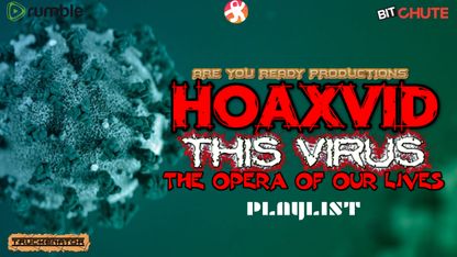 HOAXVID THIS VIRUS THE OPERA OF OUR LIVES
