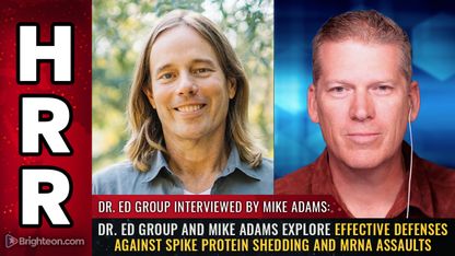 Dr. Ed Group and Mike Adams explore effective defenses against spike protein SHEDDING and mRNA assaults