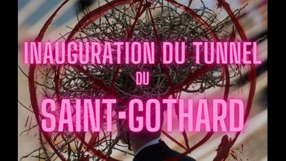L'inauguration très satanique du tunnel du Saint Gothard (2016)