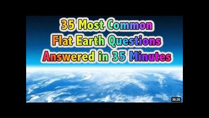 [Mar 11, 2019] 35 Most Common Flat Earth Questions Answered in 35 Minutes [Flat Earth Sun, Moon & Zodiac Clock app]