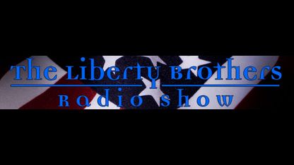 Liberty Brothers Radio Show Archives