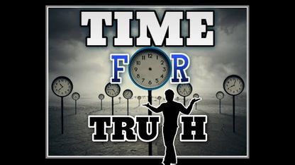 [May 18, 2015] Time For Truth - Billions of Years and Billions of Lies in Science (95.9K views on YouTube!)