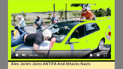 Alex Jones Joins ANTIFA And Attacks Nazis