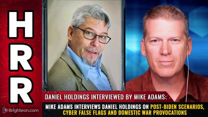 Mike Adams interviews Daniel Holdings on post-Biden scenarios, cyber false flags and DOMESTIC WAR provocations