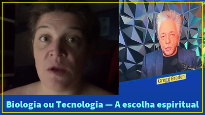 405) Biologia ou Tecnologia — A escolha espiritual