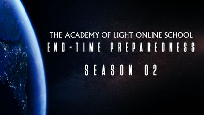End-Time Preparedness Season 2