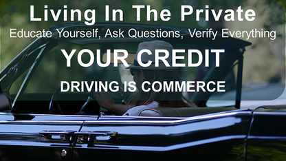 LITP: 053 YOUR CREDIT - Driving is Commerce (Traveling is Not Commerce)