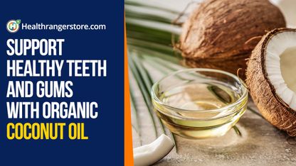 Support healthy teeth and gums with organic coconut oil