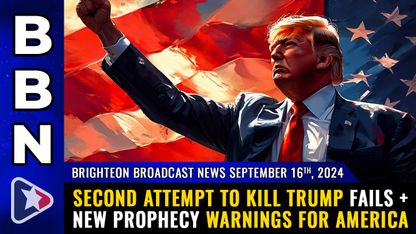 Brighteon Broadcast News, Sep 16, 2024 – SECOND ATTEMPT to kill Trump FAILS + new PROPHECY WARNINGS for America