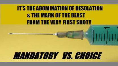 Abomination Of Desolation & Mark Of the Beast (Both Shots CV Vax) - MANDATORY VS. CHOICE