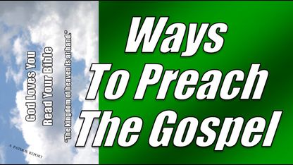 WAYS TO PREACH THE GOSPEL
