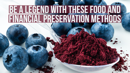 Be a LEGEND With These Food and Financial Preservation Methods