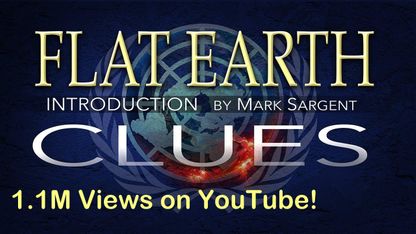 FLAT EARTH Clues Introduction - Mark Sargent ✅