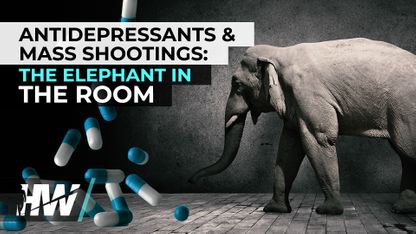 ANTIDEPRESSANTS AND MASS SHOOTINGS: THE ELEPHANT IN THE ROOM