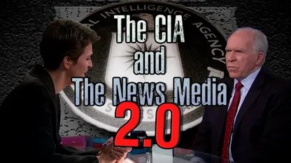 The CIA and the News Media 2.0 | James Corbett