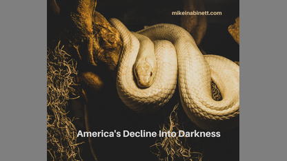 America's Decline Into Darkness