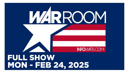 InfoWar’s, War Room ~ Monday 2/24/25