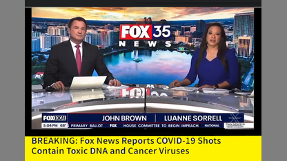 Fox News Reports COVID-19 Shots Contain Toxic DNA and Cancer Viruses