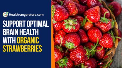 Support optimal brain health with Organic Strawberries