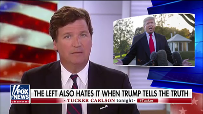 Tucker Carlson - Left hates when Trump tells the truth