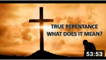 REPENTANCE AND REPENTING