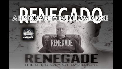 RENEGADO - A HISTÓRIA DE VIDA DE DAVID ICKE - 2019