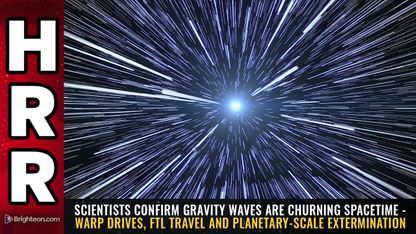 Scientists confirm GRAVITY WAVES are churning spacetime - Warp drives, FTL travel and planetary-scale extermination