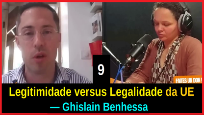 72- 9ª parte) Legitimidade versus Legalidade da UE