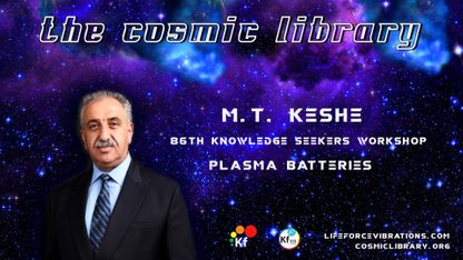 Keshe Foundation - Plasma Batteries