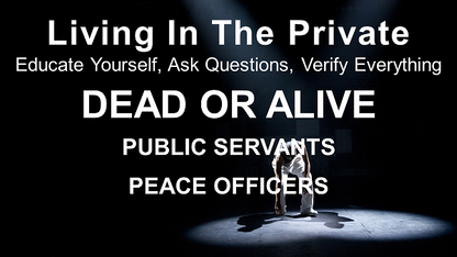 LITP: 021 DEAD OR ALIVE - Public Servants; Peace Officers