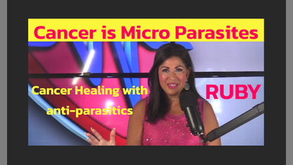 Your CANCER is MICRO-PARASITES. How to Heal. Dr. Jane Ruby.