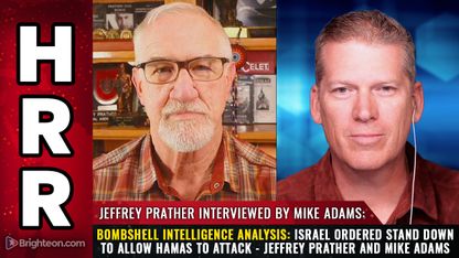 BOMBSHELL intelligence analysis: Israel ordered STAND DOWN to allow Hamas to attack - Jeffrey Prather and Mike Adams