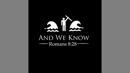 ✝️ And We Know Romans 8:28 ✝️ [MIRRORS]