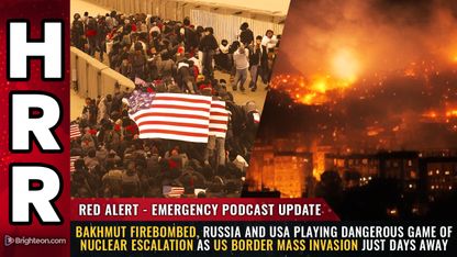 RED ALERT - EMERGENCY podcast update - Bakhmut firebombed, Russia and USA playing dangerous game of nuclear escalation as US border MASS INVASION just days away