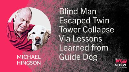 Blind Man Escaped Twin Tower Collapse Via Lessons Learned from Guide Dog - Michael Hingson