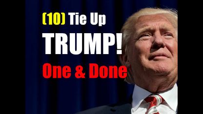 (10) How We Got Here - Tie Up Trump
