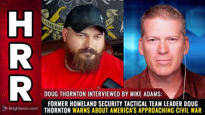 Former Homeland Security tactical team leader Doug Thornton warns about America's approaching CIVIL WAR