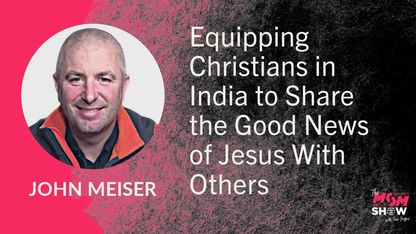 Equipping Christians in India to Share the Good News of Jesus With Others - John Meiser