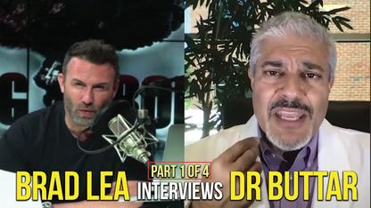BRAD LEA INTERVIEWS DR RADHID BUTTAR - 1 - 4 MUST WATCH
