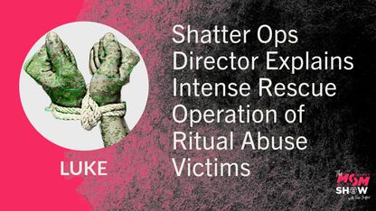 Shatter Ops Director Explains Intense Rescue Operation of Ritual Abuse Victims - Luke