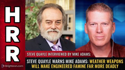 Steve Quayle warns Mike Adams: Weather weapons will make ENGINEERED FAMINE far more deadly