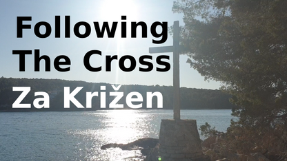 Za Križen, Following The Cross, Hvar Croatia - Ep 7 Sailing With Thankfulness
