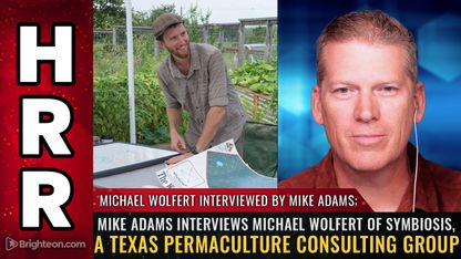 Mike Adams interviews Michael Wolfert of SYMBIOSIS, a Texas permaculture consulting group  R TR LG LS MIKE ADAMS INTERVIEWS MICHAEL WOLFERT OF SYBIOSIS 