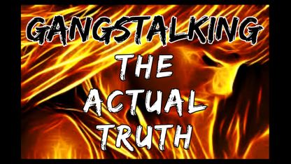 The Actual Truth about "Gangstalking" & "Targeted Individuals": It's BIBLICAL