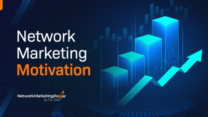 Network Marketing Motivation