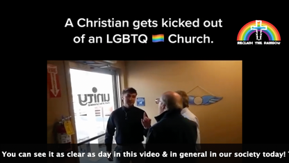 Christian Gets Kicked Out of an "LGBT Church"